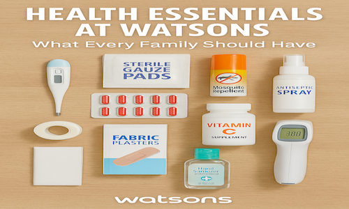 Health Essentials at Watsons: What Every Family Should Have